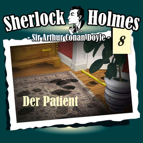Hoerbuch Sherlock Holmes, Die Originale, Fall 8: Der Patient - Arthur Conan Doyle - Christian Rode Hoerbuch Sherlock Holmes, Die Originale, Fall 8: Der Patient - Arthur Conan Doyle - Christian Rode