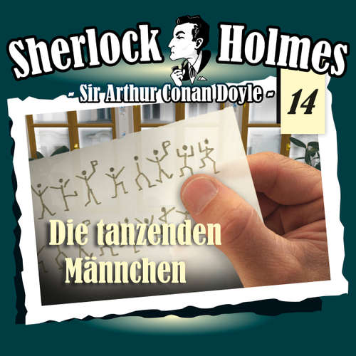 Hoerbuch Sherlock Holmes, Die Originale, Fall 14: Die tanzenden Männchen - Arthur Conan Doyle - Christian Rode