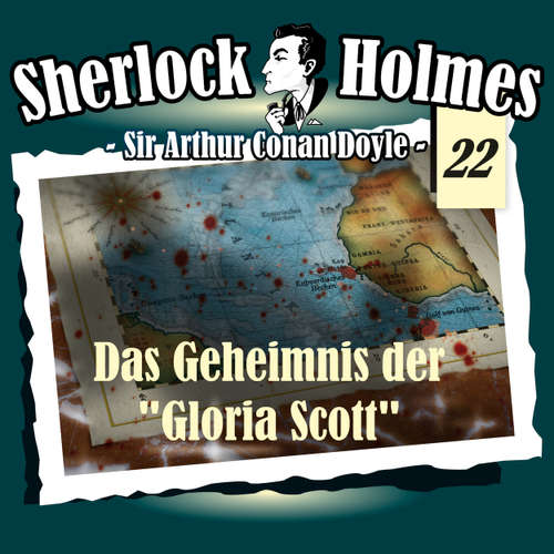 Hoerbuch Sherlock Holmes, Die Originale, Fall 22: Das Geheimnis der "Gloria Scott" - Arthur Conan Doyle - Christian Rode