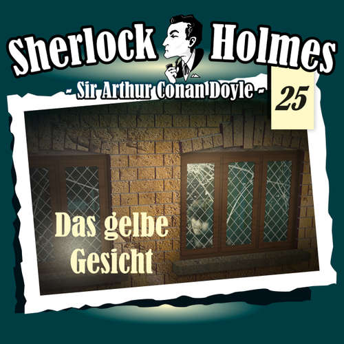 Hoerbuch Sherlock Holmes, Die Originale, Fall 25: Das gelbe Gesicht - Arthur Conan Doyle - Christian Rode