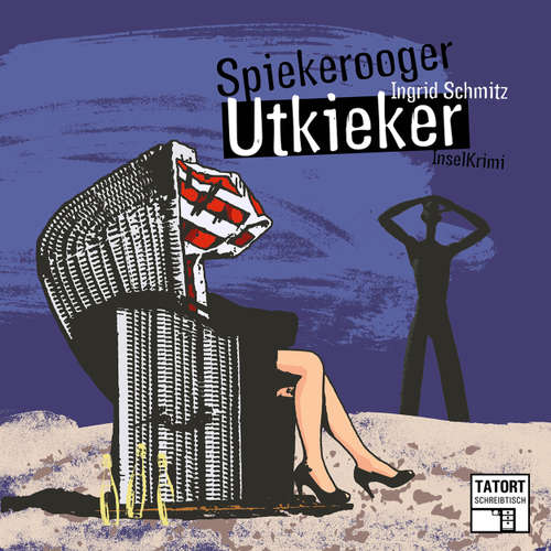 Hoerbuch Spiekerooger Utkieker - Tatort Schreibtisch - Autoren live, Folge 5 - Ingrid Schmitz - Ingrid Schmitz Hoerbuch Spiekerooger Utkieker - Tatort Schreibtisch - Autoren live, Folge 5 - Ingrid Schmitz - Ingrid Schmitz