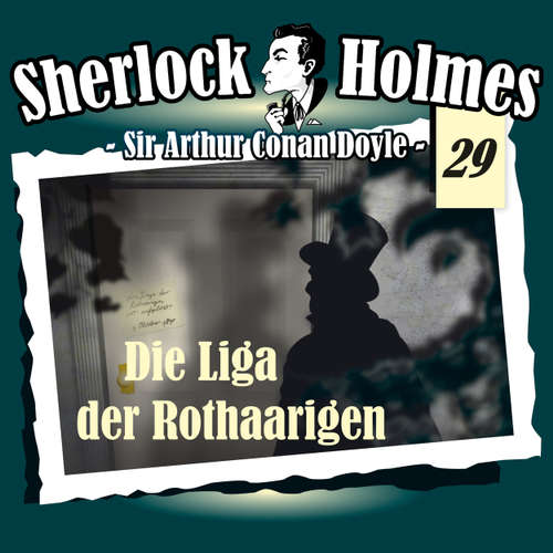 Hoerbuch Sherlock Holmes, Die Originale, Fall 29: Die Liga der Rothaarigen - Arthur Conan Doyle - Christian Rode Hoerbuch Sherlock Holmes, Die Originale, Fall 29: Die Liga der Rothaarigen - Arthur Conan Doyle - Christian Rode