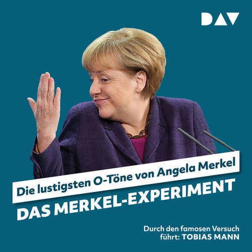 Hoerbuch Das Merkel-Experiment. Die lustigsten O-Töne von Angela Merkel - Martin Nusch - Tobias Mann Hoerbuch Das Merkel-Experiment. Die lustigsten O-Töne von Angela Merkel - Martin Nusch - Tobias Mann