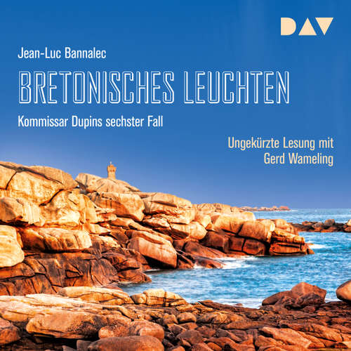 Bretonisches Leuchten. Kommissar Dupins sechster Fall