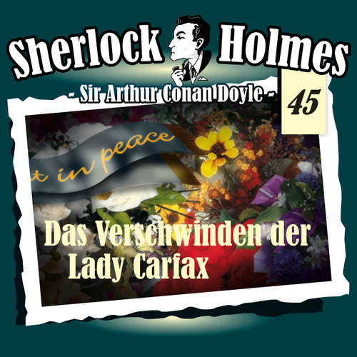 Hoerbuch Sherlock Holmes, Die Originale, Fall 45: Das Verschwinden der Lady Carfax - Arthur Conan Doyle - Christian Rode Hoerbuch Sherlock Holmes, Die Originale, Fall 45: Das Verschwinden der Lady Carfax - Arthur Conan Doyle - Christian Rode