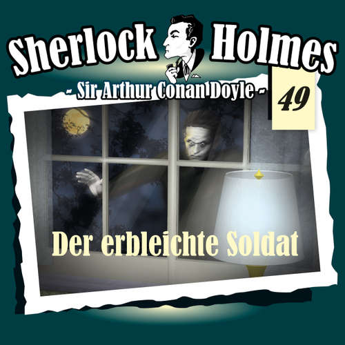Hoerbuch Sherlock Holmes, Die Originale, Fall 49: Der erbleichte Soldat - Arthur Conan Doyle - Christian Rode