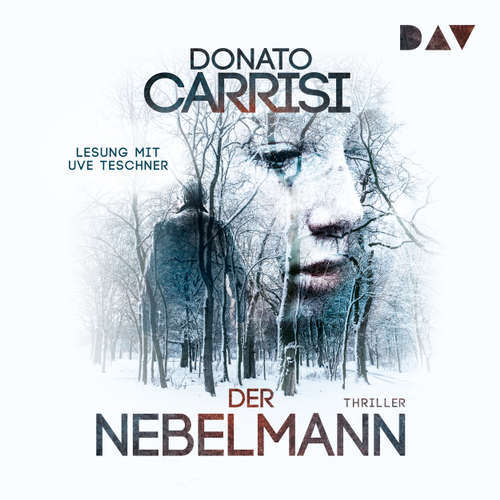 Hoerbuch Der Nebelmann - Donato Carrisi - Uve Teschner Hoerbuch Der Nebelmann - Donato Carrisi - Uve Teschner