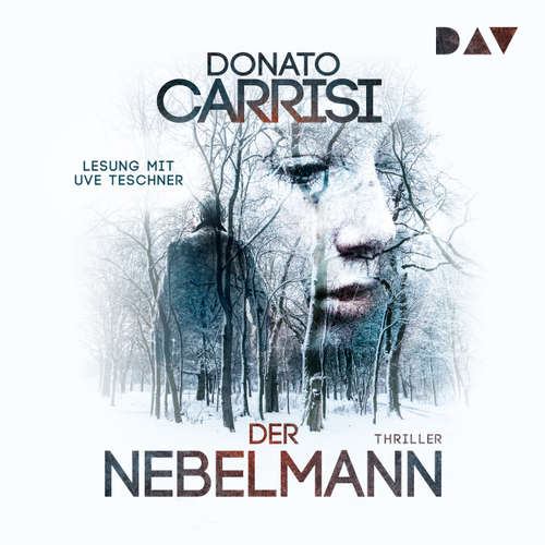 Hoerbuch Der Nebelmann - Donato Carrisi - Uve Teschner