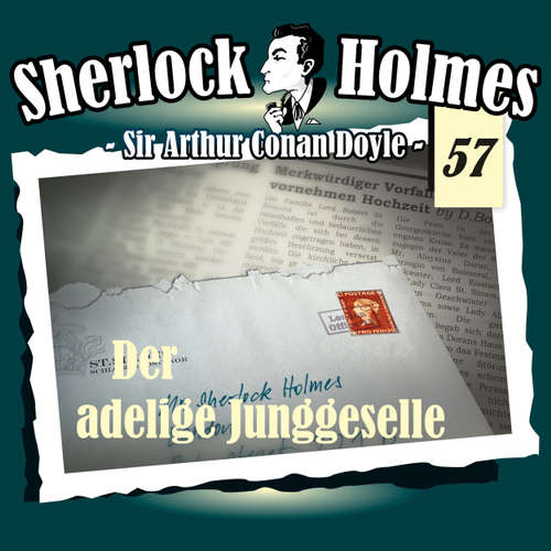 Hoerbuch Sherlock Holmes, Die Originale, Fall 57: Der adelige Junggeselle - Arthur Conan Doyle - Christian Rode Hoerbuch Sherlock Holmes, Die Originale, Fall 57: Der adelige Junggeselle - Arthur Conan Doyle - Christian Rode