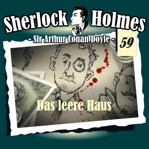 Hoerbuch Sherlock Holmes, Die Originale, Fall 59: Das leere Haus - Arthur Conan Doyle - Christian Rode