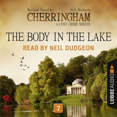 Audiobook The Body in the Lake - Cherringham - A Cosy Crime Series: Mystery Shorts 7 - Matthew Costello - Neil Dudgeon