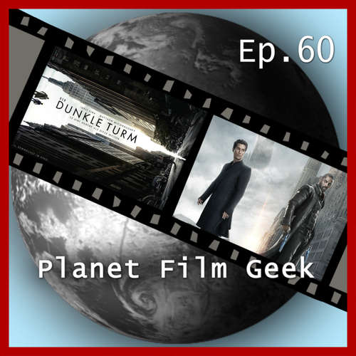 Hoerbuch Planet Film Geek, PFG Episode 60: Der Dunkle Turm - Johannes Schmidt - Johannes Schmidt