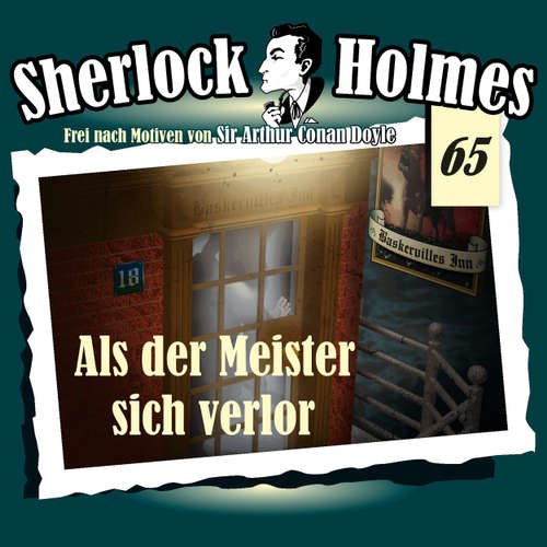 Hoerbuch Sherlock Holmes, Die Originale, Fall 65: Als der Meister sich verlor - Arthur Conan Doyle - Christian Rode Hoerbuch Sherlock Holmes, Die Originale, Fall 65: Als der Meister sich verlor - Arthur Conan Doyle - Christian Rode