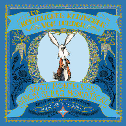 Hoerbuch Die königlichen Kaninchen von London - Santa Montefiore - Peter Lohmeyer Hoerbuch Die königlichen Kaninchen von London - Santa Montefiore - Peter Lohmeyer