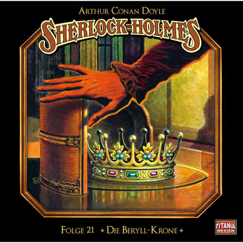 Hoerbuch Sherlock Holmes - Die geheimen Fälle des Meisterdetektivs, Folge 21: Die Beryll-Krone - Arthur Conan Doyle - Joachim Tennstedt