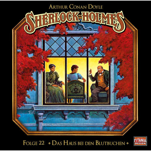 Hoerbuch Sherlock Holmes - Die geheimen Fälle des Meisterdetektivs, Folge 22: Das Haus bei den Blutbuchen - Arthur Conan Doyle - Joachim Tennstedt