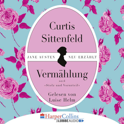 Hoerbuch Vermählung - Curtis Sittenfeld - Luise Helm Hoerbuch Vermählung - Curtis Sittenfeld - Luise Helm