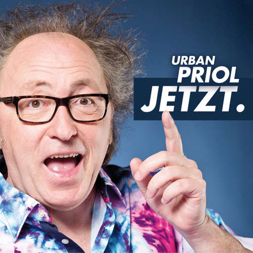 Hoerbuch Jetzt. - Urban Priol - Urban Priol Hoerbuch Jetzt. - Urban Priol - Urban Priol