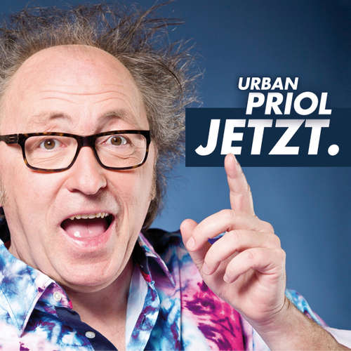 Hoerbuch Jetzt. - Urban Priol - Urban Priol