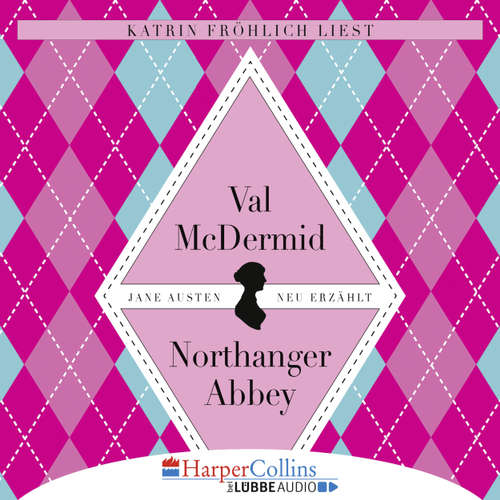 Hoerbuch Jane Austens Northanger Abbey - Val McDermid - Katrin Fröhlich Hoerbuch Jane Austens Northanger Abbey - Val McDermid - Katrin Fröhlich