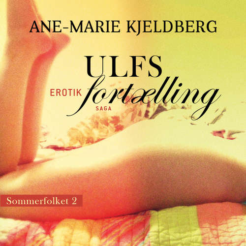 Audiokniha Ulfs fortælling - Sommerfolket 2 - Ane-Marie Kjeldberg - Morten Rønnelund Audiokniha Ulfs fortælling - Sommerfolket 2 - Ane-Marie Kjeldberg - Morten Rønnelund