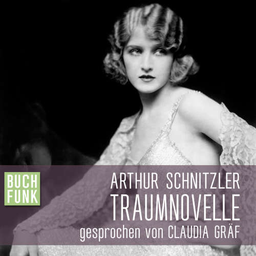 Hoerbuch Traumnovelle - Arthur Schnitzler - Claudia Gräf Hoerbuch Traumnovelle - Arthur Schnitzler - Claudia Gräf