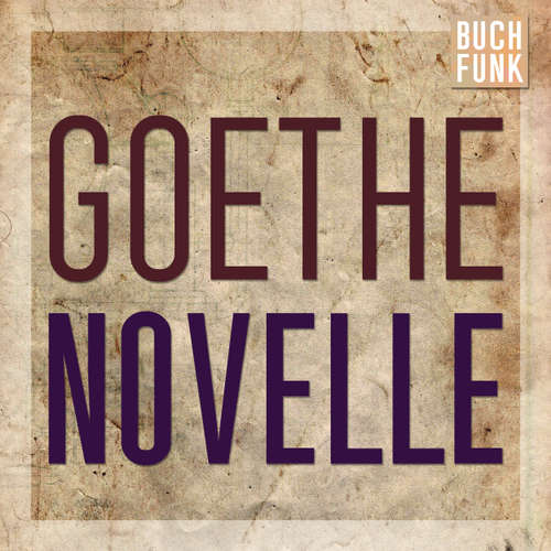 Hoerbuch Novelle - Johann Wolfgang von Goethe - Michael Schrodt Hoerbuch Novelle - Johann Wolfgang von Goethe - Michael Schrodt