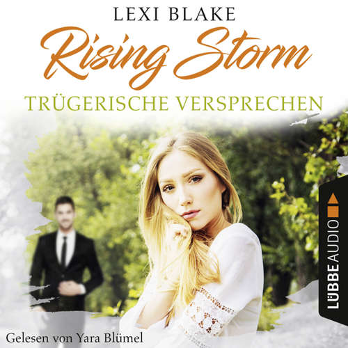 Hoerbuch Trügerische Versprechen - Rising-Storm-Reihe 2 - Lexi Blake - Yara Blümel Hoerbuch Trügerische Versprechen - Rising-Storm-Reihe 2 - Lexi Blake - Yara Blümel