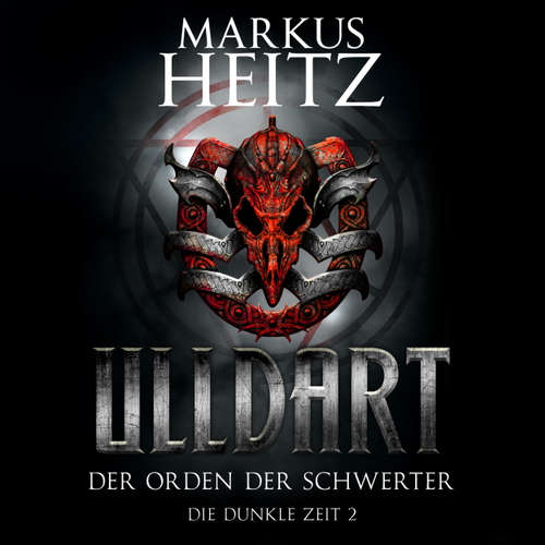 Hoerbuch Ulldart - Die Dunkle Zeit, 2: Der Orden der Schwerter - Markus Heitz - Johannes Steck Hoerbuch Ulldart - Die Dunkle Zeit, 2: Der Orden der Schwerter - Markus Heitz - Johannes Steck