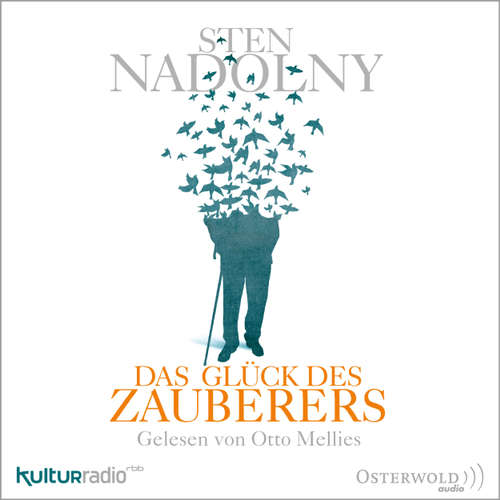 Hoerbuch Das Glück des Zauberers - Sten Nadolny - Otto Mellies Hoerbuch Das Glück des Zauberers - Sten Nadolny - Otto Mellies