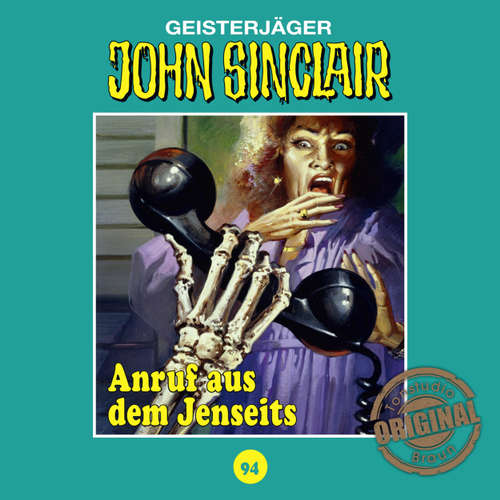 Hoerbuch John Sinclair, Tonstudio Braun, Folge 94: Anruf aus dem Jenseits - Jason Dark - Diverse Hoerbuch John Sinclair, Tonstudio Braun, Folge 94: Anruf aus dem Jenseits - Jason Dark - Diverse