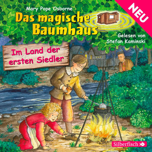 Hoerbuch Im Land der ersten Siedler - Das magische Baumhaus 25 - Mary Pope Osborne - Stefan Kaminski Hoerbuch Im Land der ersten Siedler - Das magische Baumhaus 25 - Mary Pope Osborne - Stefan Kaminski