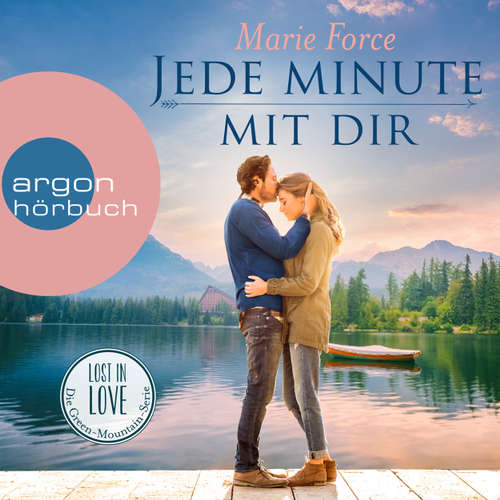 Jede Minute mit dir - Lost in Love - Die Green-Mointain-Serie 7