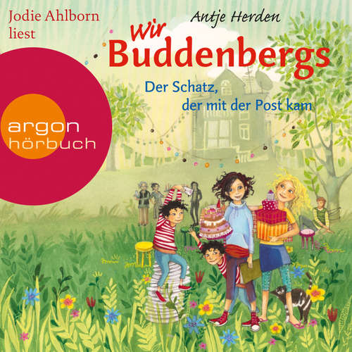 Hoerbuch Der Schatz, der mit der Post kam - Wir Buddenbergs, Band 1 - Antje Herden - Jodie Ahlborn Hoerbuch Der Schatz, der mit der Post kam - Wir Buddenbergs, Band 1 - Antje Herden - Jodie Ahlborn