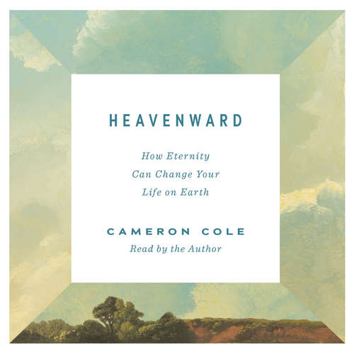Audiobook Heavenward - Cameron Cole - Cameron Cole