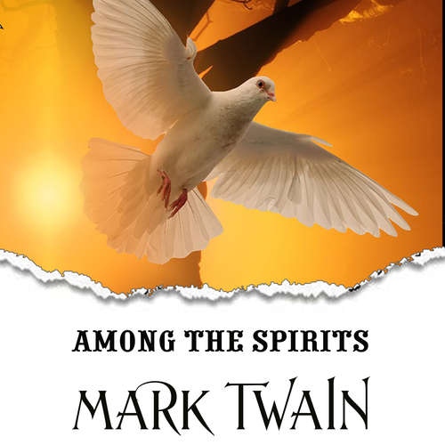 Audiobook Among the Spirits - Mark Twain - Mark Bowen