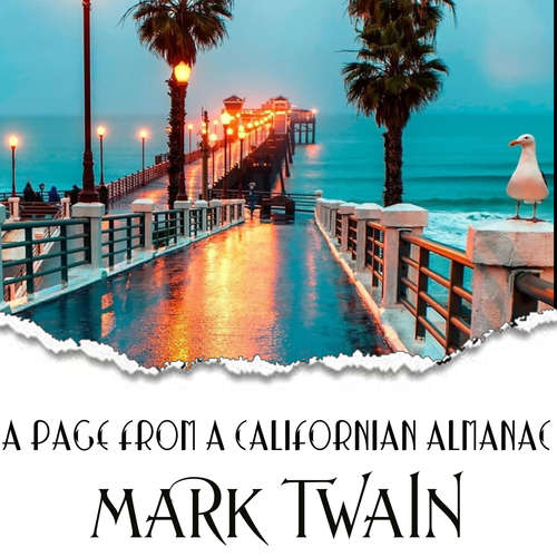 Audiobook A Page from a Californian Almanac - Mark Twain - Mark Bowen