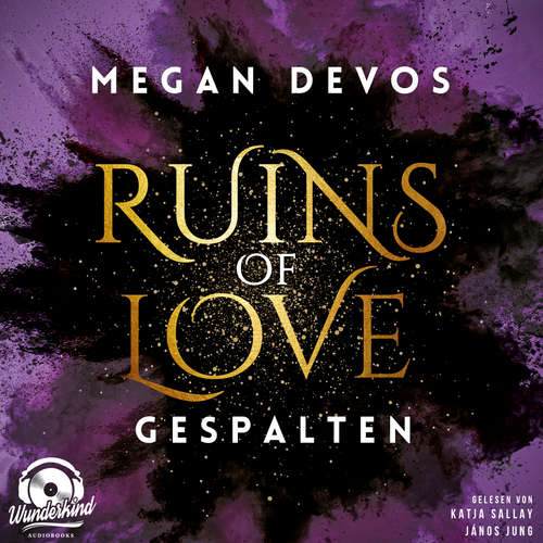 Hoerbuch Gespalten - Ruins of Love - Grace & Hayden, Band 2 - Megan DeVos - Katja Sallay