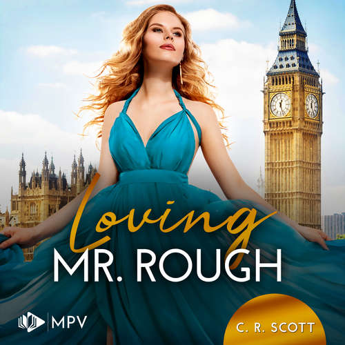 Hoerbuch Loving Mr. Rough - Inselliebe und Küstenträume, Band 2 - C. R. Scott - Miriam Schöne