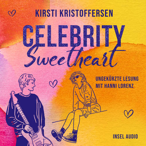 Hoerbuch Celebrity Sweetheart - Celebrity, Band 2 - Kirsti Kristoffersen - Hanni Lorenz