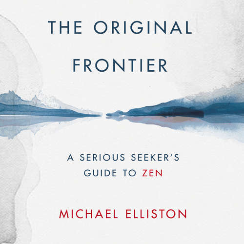Audiobook The Original Frontier - Zenkai Taiun Michael J Elliston - Zenkai Taiun Michael J Elliston
