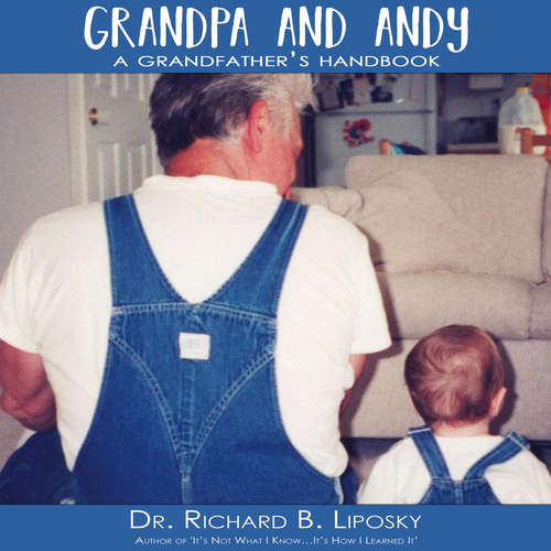 Audiobook Grandpa and Andy - Dr. Richard B Liposky - Kevin Stillwell