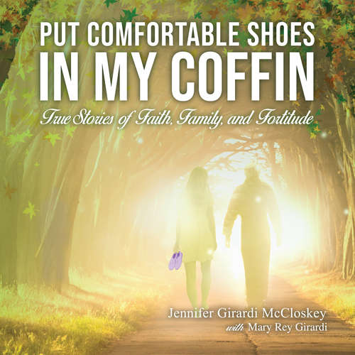 Audiobook Put Comfortable Shoes in My Coffin - Jennifer McCloskey - Jennifer McCloskey