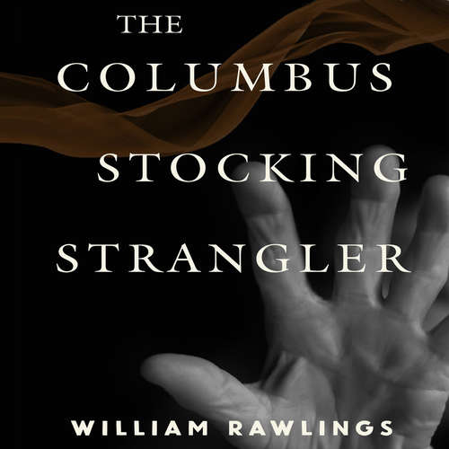 Audiobook The Columbus Stocking Strangler - William Rawlings - James Edward Thomas