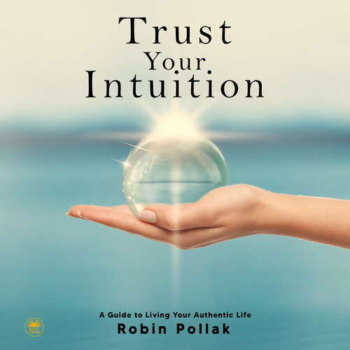 Audiobook Trust Your Intuition - Robin Pollak - Robin Pollak