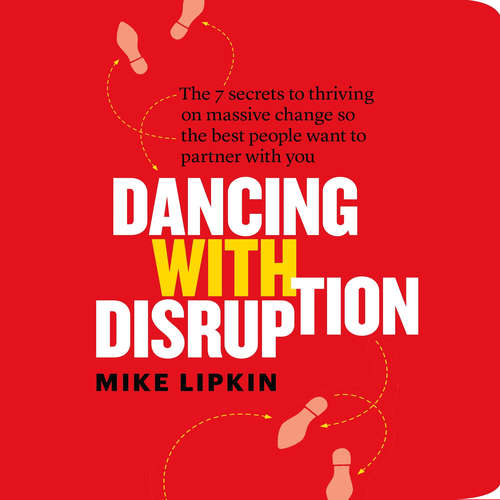 Audiobook Dancing with Disruption - Mike Lipkin - Mike Lipkin