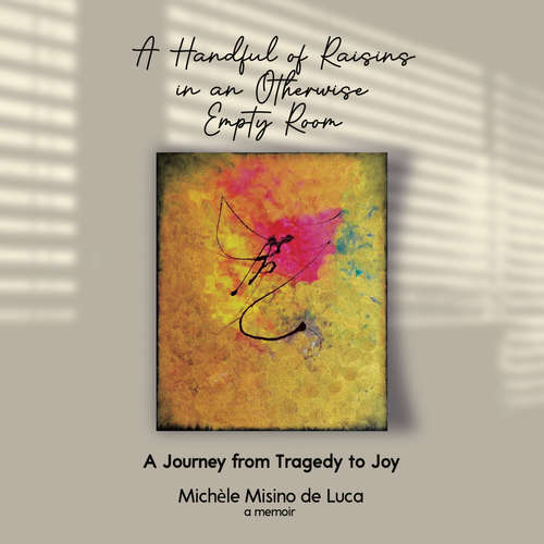 Audiobook A Handful of Raisins in an Otherwise Empty Room - Michele Misino de Luca - Michele Misino de Luca