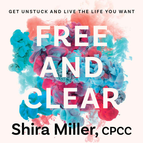 Audiobook Free and Clear - Shira Miller - Shira Miller