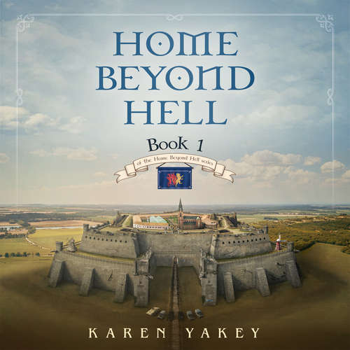 Audiobook Home Beyond Hell - Karen Yakey - Alyssa Rogge
