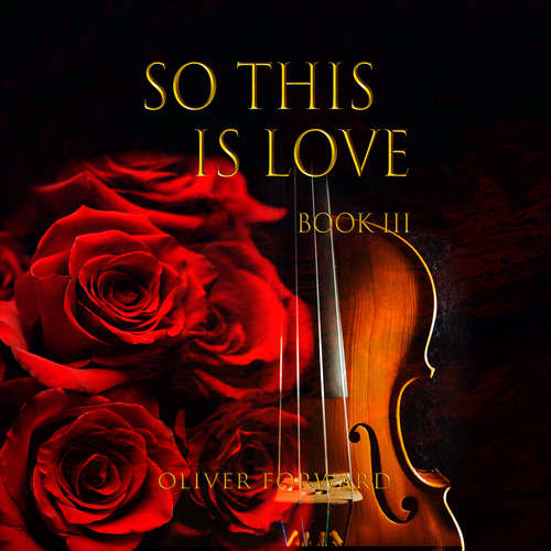 Audiobook So This is Love - Oliver Forward - Dr. Thomas F. Freeman